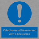 vehicles-must-be-reversed-with-a-banksman~